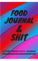 Food Journal and Shit