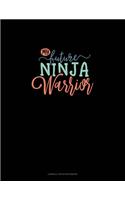 My Future Ninja Warrior: Cornell Notes Notebook(1676 Cornell Notes Notebook)
