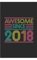 Awesome Since 2018: Graph Paper Notebook - Birthday Gift or Anniversary Gift Idea