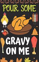 Pour Some Gravy on Me