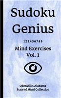 Sudoku Genius Mind Exercises Volume 1: Odenville, Alabama State of Mind Collection