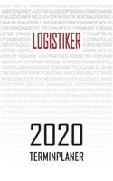 Logistiker - 2020 Terminplaner: Kalender und Organisator für Logistiker. Terminkalender, Taschenkalender, Wochenplaner, Jahresplaner, Kalender 2019 - 2020 zum Planen und Organisier