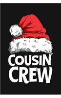 Cousin Crew: Christmas Lined Notebook, Journal, Organizer, Diary, Composition Notebook, Gifts for Family and Friends