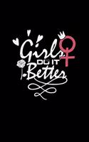 Girls do it better