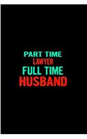 Part time lawyer full time husband