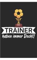 Trainer haben immer Recht