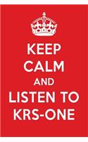 Keep Calm and Listen to Krs-One: Krs-One Designer Notebook