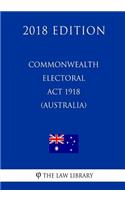 Commonwealth Electoral Act 1918 (Australia) (2018 Edition)