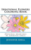 Irrational Flowers, A Coloring Book: Drawings by Jennifer Shell