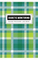 Diabetic Monitoring Log Book: Blood Sugar & Blood Pressure Log Book, Health Planner, Blood Pressure Tracker, Before & After for Breakfast Lunch Dinner Snacks, Glucose Monitoring,