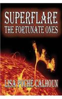 Superflare: The Fortunate Ones