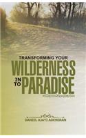 Transforming Your Wilderness Into Paradise