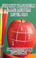 Sudoku Handheld Game Meduim Level 2018: Jumbo Activity Book(Relaxation Activities Book)