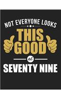 Not Everyone Looks This Good at Seventy Nine