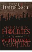 Sherlock Holmes and The Return of The Whitechapel Vampire