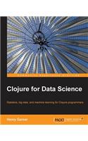 Clojure for Data Science