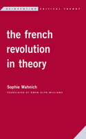The French Revolution in Theory
