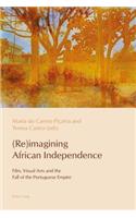 (Re)imagining African Independence