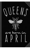 Queens Are Born in April Journal Notebook: Blank Lined Ruled for Writing 6x9 120 Pages