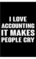 I Love Accounting It Makes People Cry