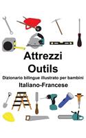 Italiano-Francese Attrezzi/Outils Dizionario bilingue illustrato per bambini