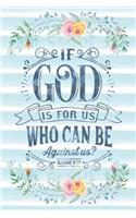 If God Is for Us Who Can Be Against Us Romans 8