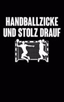 Handballzicke Und Stolz Drauf: Notizbuch Für Handball Handballerin Handballspielerin Handball-Fan Frau