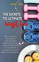 The Secrets to Ultimate Weight Loss
