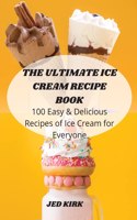 The Ultimate Ice Cream Recipe Book