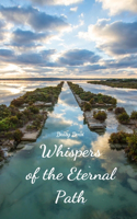 Whispers of the Eternal Path
