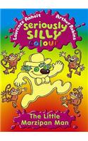Seriously Silly Colour: The Little Marzipan Man