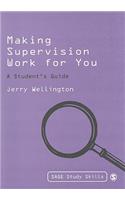 Making Supervision Work for You: A Student's Guide(Sage Study Skills Series)