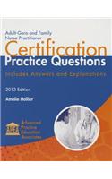 Adult-Gero and Family Nurse Practitioner Certification Practice Questions 2013