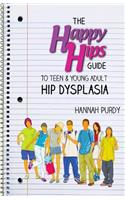 The Happy Hips Guide To Teen & Young Adult Hip Dysplasia