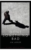 Done Something Bad