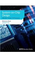 System-on-Chip Design with Arm(R) Cortex(R)-M Processors: Reference Book