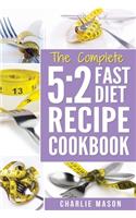 THE COMPLETE 5:2 FAST DIET RECIPE COOKBOOK