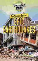 The Science Behind Epic Earthquakes