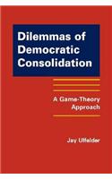 Dilemmas of Democratic Consolidation