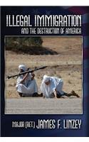 Illegal Immigration and the Destruction of America