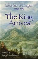 King Arrives
