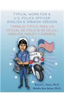 Typical work for a U.S. police officer- English and Spanish version Trabajo típico para un oficial de policía de EE.UU. - versión inglés y español