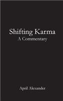 Shifting Karma