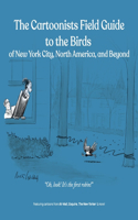 Cartoonists Field Guide to the Birds of New York City, North America, and Beyond
