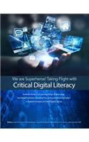We are Superheros! Taking Flight with Critical Digital Literacy