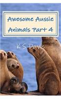 Awesome Aussie Animals - Part 4