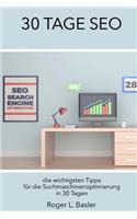 SEO in 30 Tagen: Eine Anleitung fuer die Suchmaschinenoptimierung innert 30 Tagen