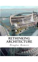 Rethinking Architecture