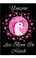 Unicorns Are Born In March: Pink Unicorn Journal, Girls Birthday gift Unicorn Notebook with Beautifully lined pages, Memory Book Birthday Present, Keepsake, Diary