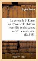 Le Comte de St Ronan Ou l'École Et Le Château, Comédie En Deux Actes, Mêlée de Vaudevilles